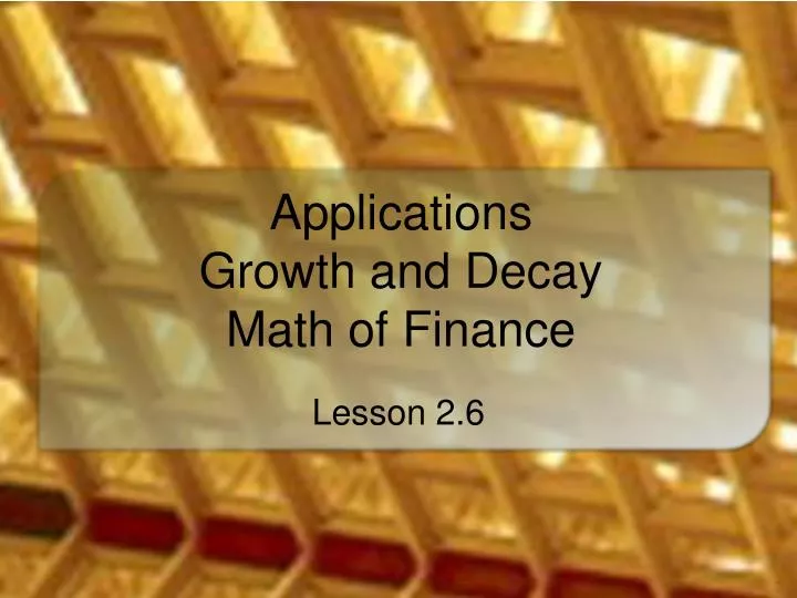 applications growth and decay math of finance