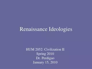 Renaissance Ideologies