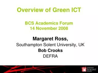 Overview of Green ICT BCS Academics Forum 14 November 2008