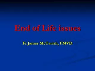 End of Life issues