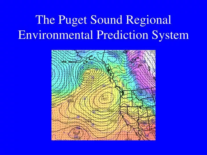 the puget sound regional environmental prediction system