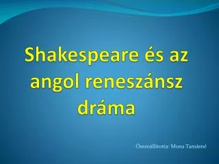 Shakespeare és az angol reneszánsz dráma