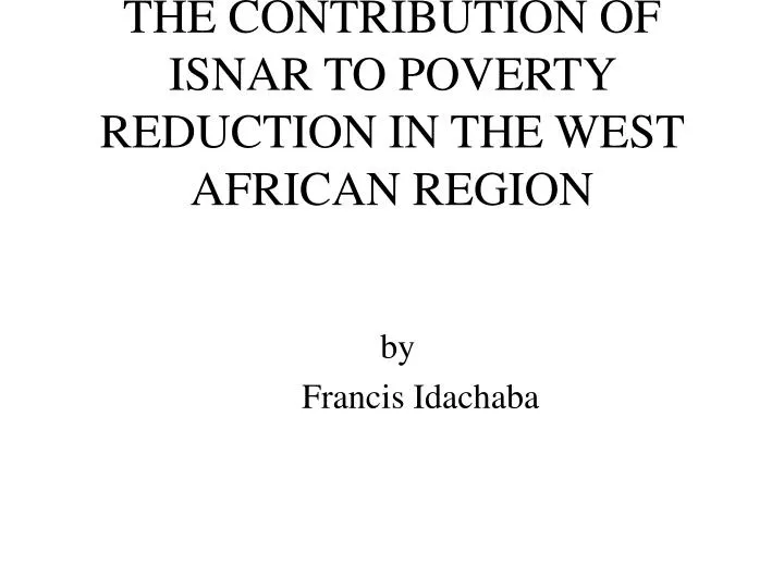 the contribution of isnar to poverty reduction in the west african region