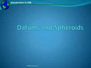 Datums and Spheroids