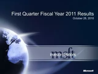 First Quarter Fiscal Year 2011 Results October 28, 2010