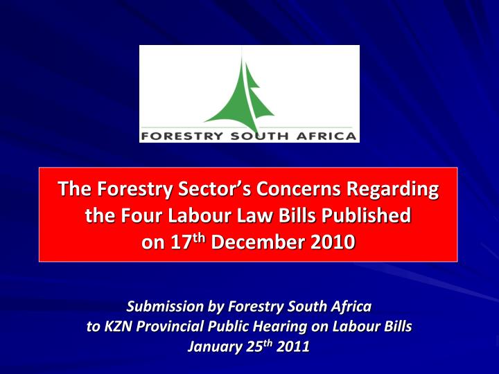 the forestry sector s concerns regarding the four labour law bills published on 17 th december 2010