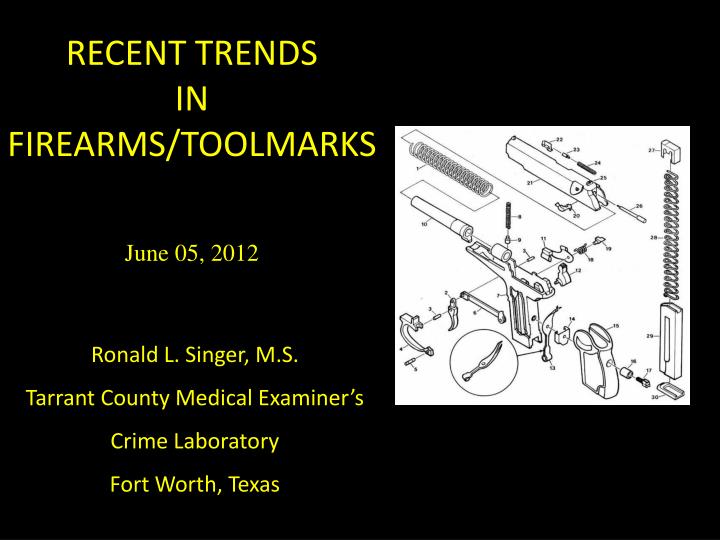 recent trends in firearms toolmarks