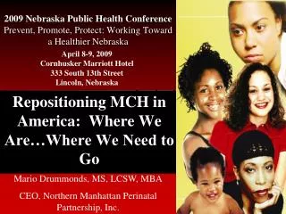 2009 Nebraska Public Health Conference Prevent, Promote, Protect: Working Toward a Healthier Nebraska