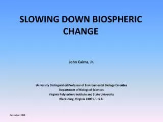 SLOWING DOWN BIOSPHERIC CHANGE