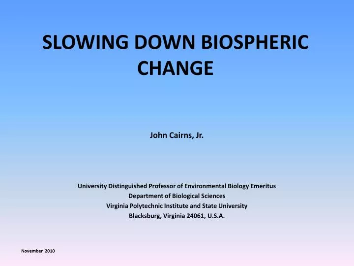 slowing down biospheric change