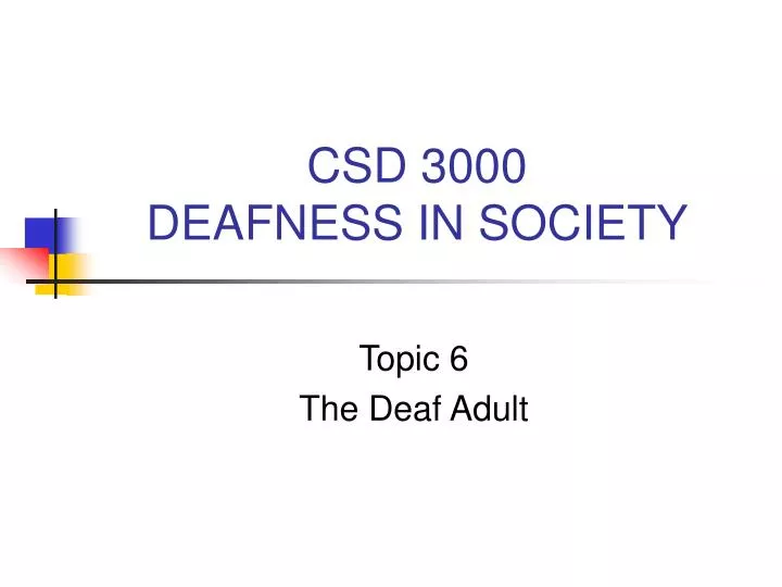 csd 3000 deafness in society