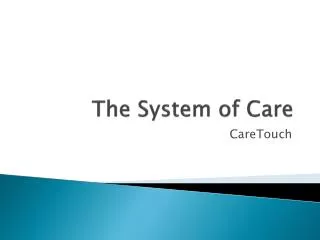The System of Care