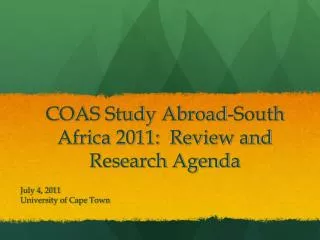 COAS Study Abroad-South Africa 2011: Review and Research Agenda