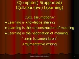C(omputer) S(upported) C(ollaborative) L(earning)