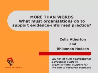 MORE THAN WORDS What must organisations do to support evidence-informed practice?