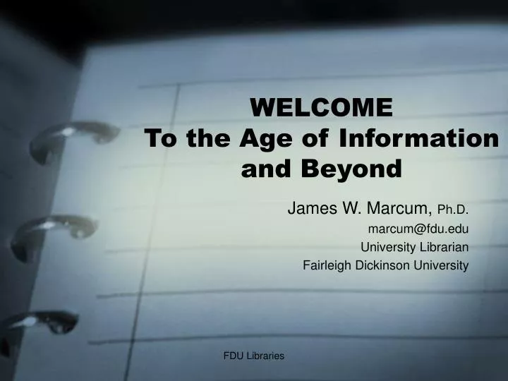 welcome to the age of information and beyond