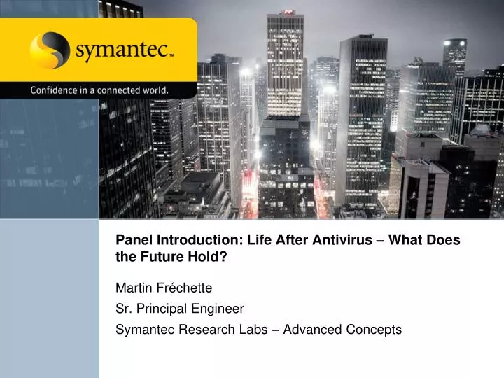 panel introduction life after antivirus what does the future hold