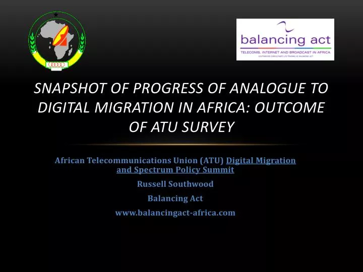 snapshot of progress of analogue to digital migration in africa outcome of atu survey