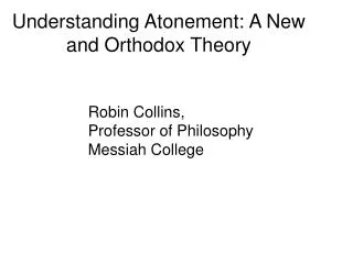 Understanding Atonement: A New and Orthodox Theory