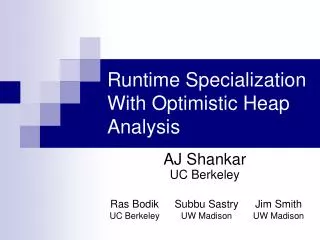 Runtime Specialization With Optimistic Heap Analysis