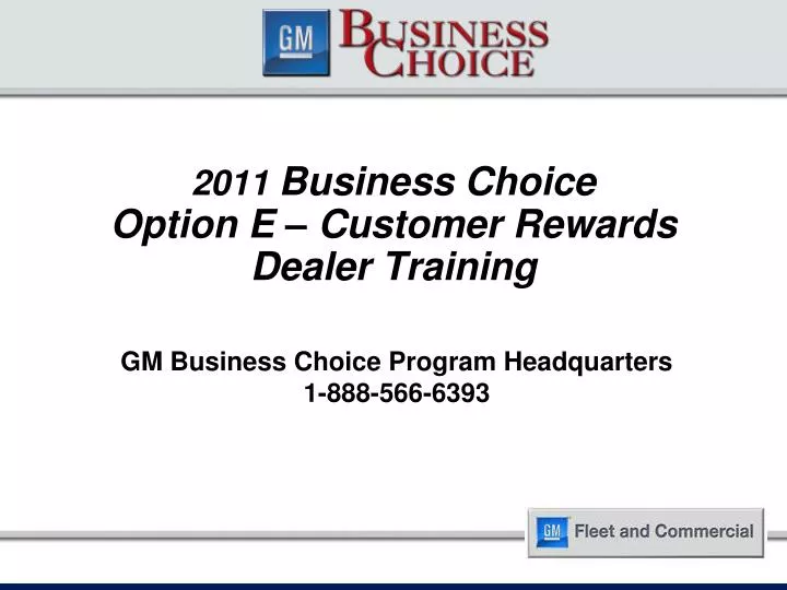 2011 business choice option e customer rewards dealer training