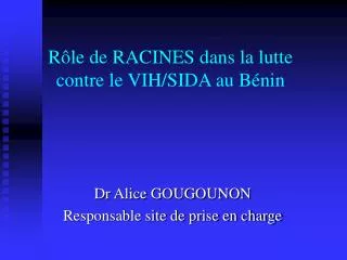 r le de racines dans la lutte contre le vih sida au b nin