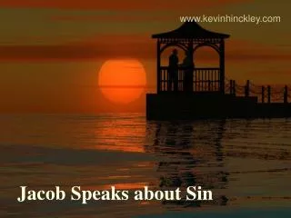 Jacob Speaks about Sin