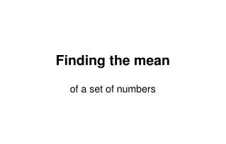 Finding the mean
