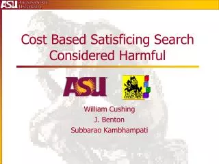 Cost Based Satisficing Search Considered Harmful