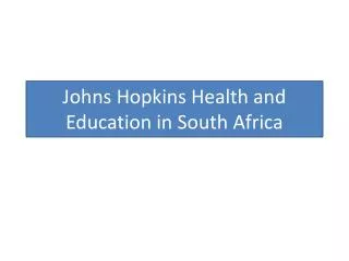 Johns Hopkins Health and Education in South Africa