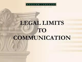 LEGAL LIMITS TO COMMUNICATION