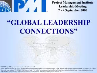 Project Management Institute Leadership Meeting 7 - 9 September 2000