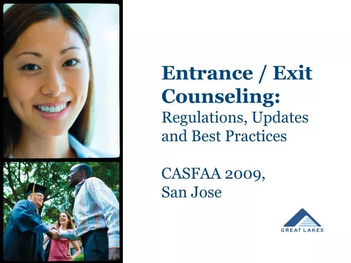 entrance exit counseling regulations updates and best practices casfaa 2009 san jose