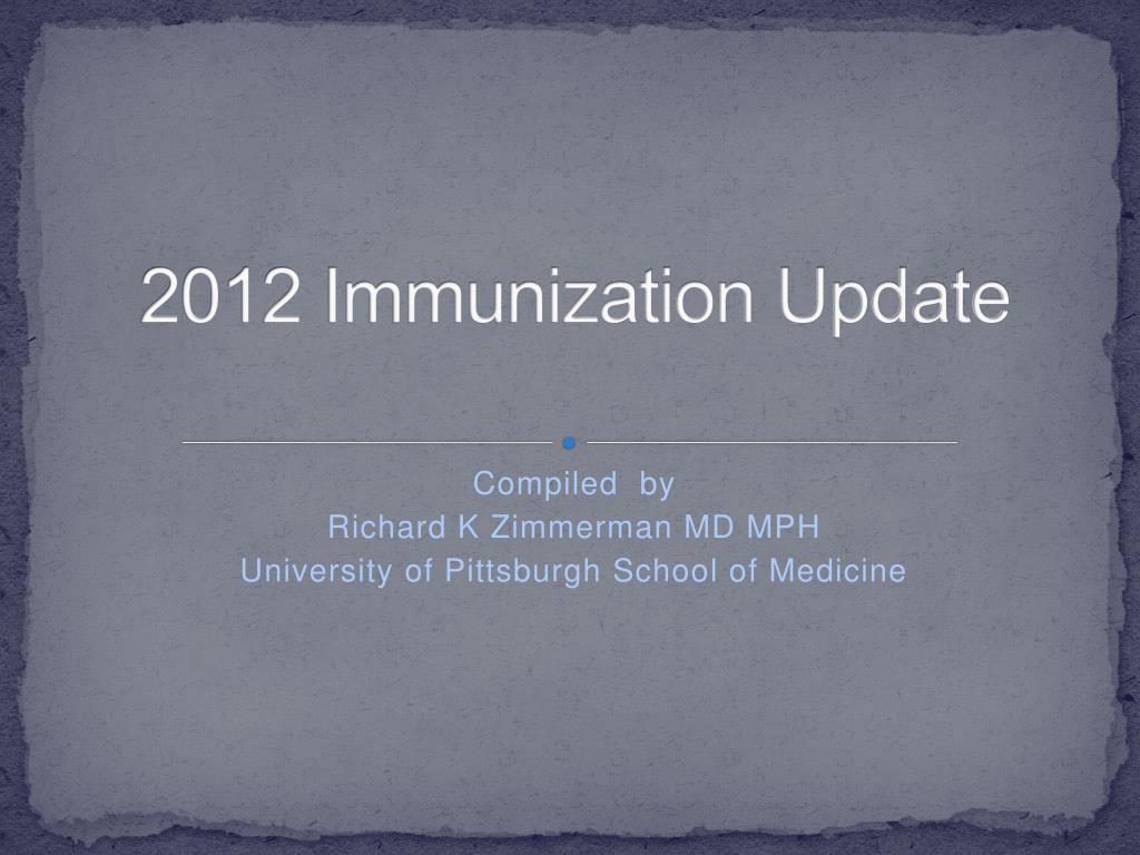 PPT - 2012 Immunization Update PowerPoint Presentation, free download ...