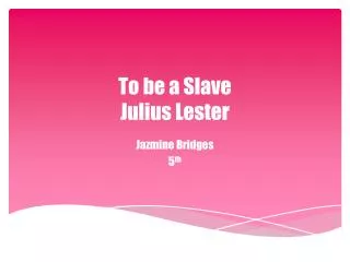 To be a Slave Julius Lester