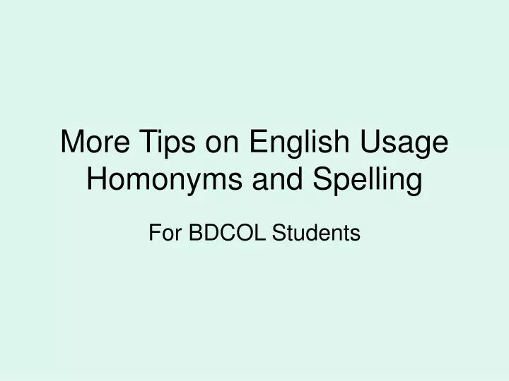 more tips on english usage homonyms and spelling