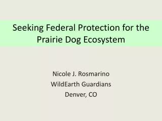 Seeking Federal Protection for the Prairie Dog Ecosystem