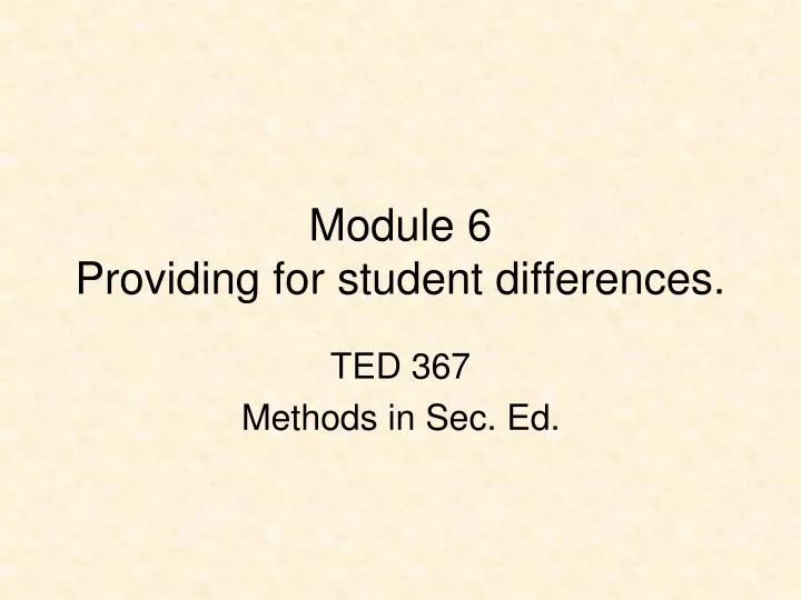 module 6 providing for student differences