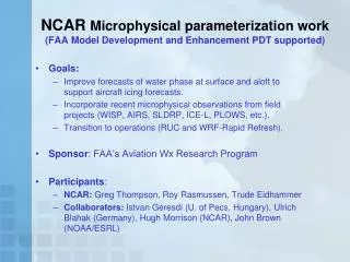 NCAR Microphysical parameterization work (FAA Model Development and Enhancement PDT supported)