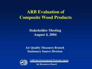 ARB Evaluation of Composite Wood Products