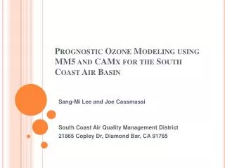 Prognostic Ozone Modeling using MM5 and CAMx for the South Coast Air Basin