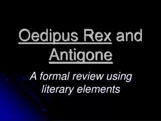 Oedipus Rex and Antigone