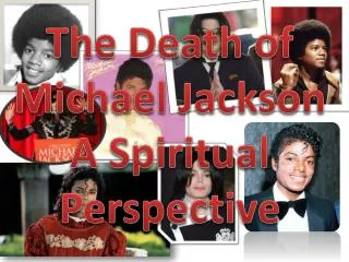 the death of michael jackson a spiritual perspective