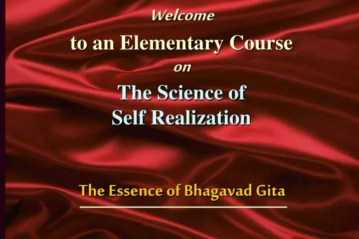 welcome to an elementary course on the science of self realization