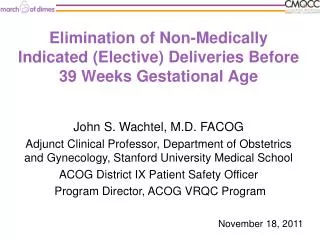 Elimination of Non-Medically Indicated (Elective) Deliveries Before 39 Weeks Gestational Age