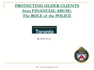 PROTECTING OLDER CLIENTS from FINANCIAL ABUSE: The ROLE of the POLICE