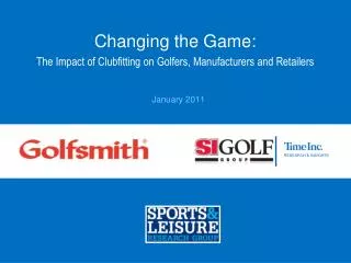 Changing the Game: The Impact of Clubfitting on Golfers, Manufacturers and Retailers