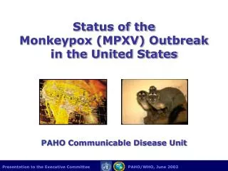 Status of the Monkeypox (MPXV) Outbreak in the United States
