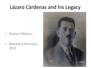 Lázaro Cárdenas and his Legacy