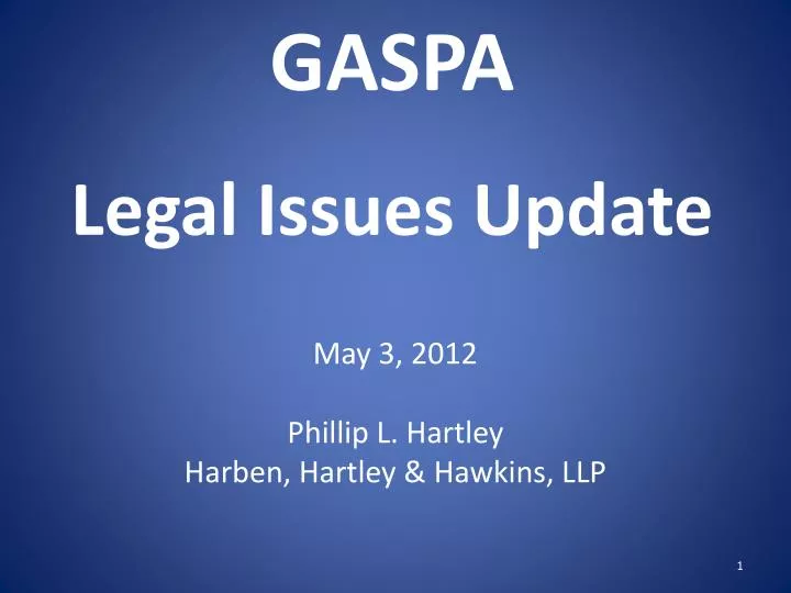 gaspa legal issues update
